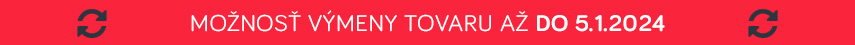 VÝMENA TOVARU AŽ DO 5.1.2024